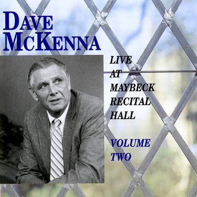 I Never Knew (Live At Maybeck Recital Hall, Berkeley, CA ／ November 1989)/デイブ・マッケンナ