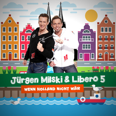 シングル/Wenn Holland nicht war'/Jurgen Milski／Libero 5