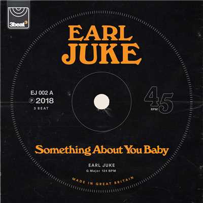 Something About You Baby/Earl Juke