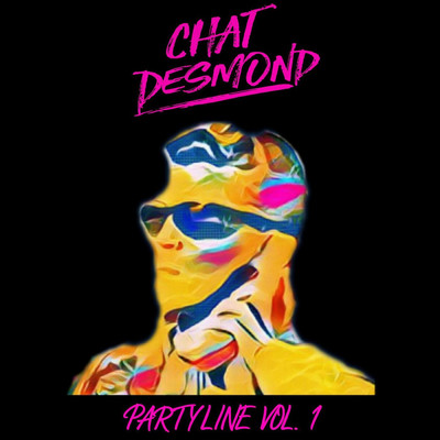 アルバム/Party Line Vol. 1/Chat Desmond
