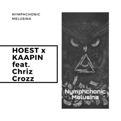 Nymphchonic Melusina (feat. Chriz Crozz)/HOEST／kaapin