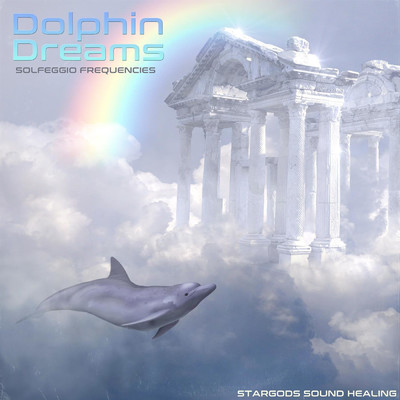 アルバム/Dolphin Dreams Solfeggio Frequencies/stargods Sound Healing