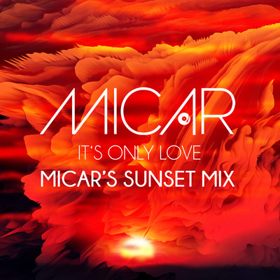 It's Only Love (Micar's Sunset Mix)/Micar
