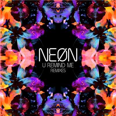 アルバム/U Remind Me (Remixes)/NEON