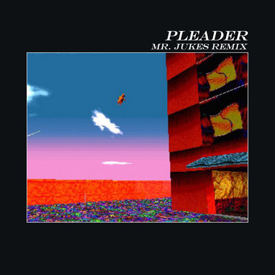 Pleader (feat. The Age of L.U.N.A) [Mr. Jukes Remix]/alt-J