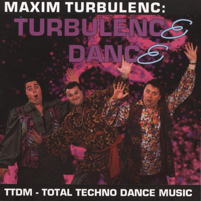 アルバム/Turbulence dance/Maxim Turbulenc