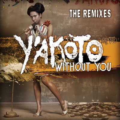 シングル/Without You (Sergio Fernandez Dub)/Y'akoto
