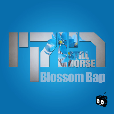 Blossom Bap/STILL HORSE