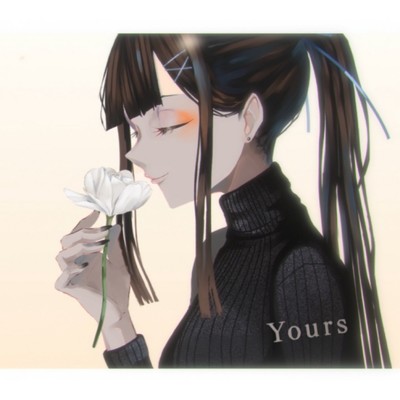 Yours/くちなし