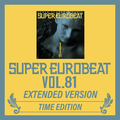 SUPER EUROBEAT VOL.81 EXTENDED VERSION TIME EDITION/Various Artists