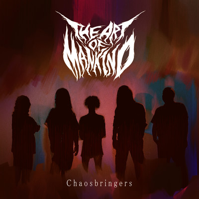 Chaosbringers/THE ART OF MANKIND