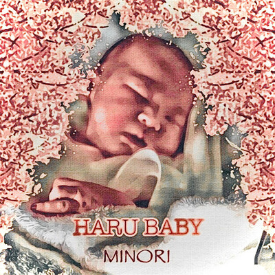 シングル/HARU BABY/Minori