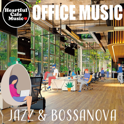 Office Music/Heartful Cafe Music