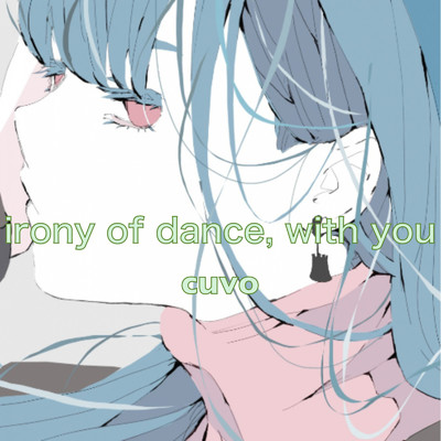 シングル/irony of dance, with you/cuvo