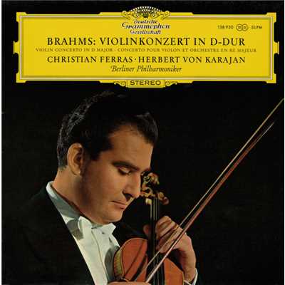 Brahms: Violin Concerto; Violin Sonata No.1/クリスチャン・フェラス／ベルリン・フィルハーモニー管弦楽団／ヘルベルト・フォン・カラヤン