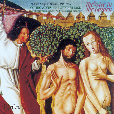 アルバム/The Voice in the Garden: Spanish Songs & Motets, 1480-1550/Gothic Voices／Christopher Page