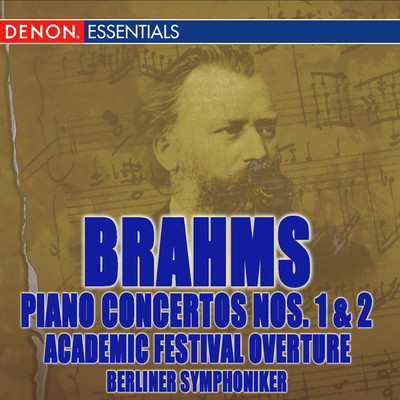 Brahms: Piano Concertos Nos. 1, 2 & Academic Festival Overture/べルリン交響楽団