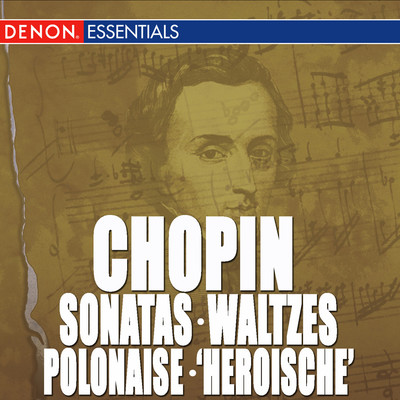 Chopin: Sonata Nos. 2 & 3 - Waltzes - Polonaise ”Heroische”/Various Artists