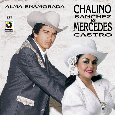 Alma Enamorada/Chalino Sanchez／Mercedes Castro