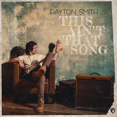 シングル/This Ain't That Song/Payton Smith