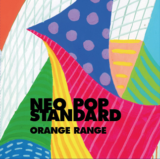 NEO POP STANDARD/ORANGE RANGE