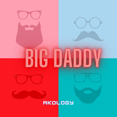 Big Daddy/AKOLOGY