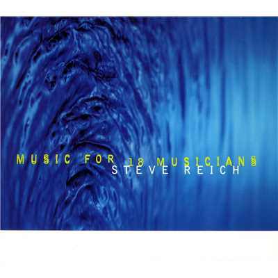 アルバム/Music for 18 Musicians/Steve Reich