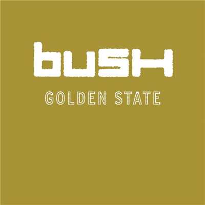 アルバム/Golden State/Bush