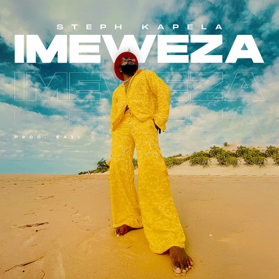 シングル/Imeweza/Steph Kapela