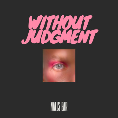 Without judgment/NALLS EAR