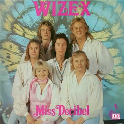 Miss Decibel/Kikki Danielsson／Wizex