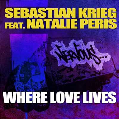 シングル/Where Love Lives feat. Natalie Peris (Dub Mix)/Sebastian Krieg