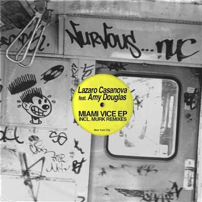 Miami Vice EP feat. Amy Douglas - Incl Murk Remixes/Lazaro Casanova