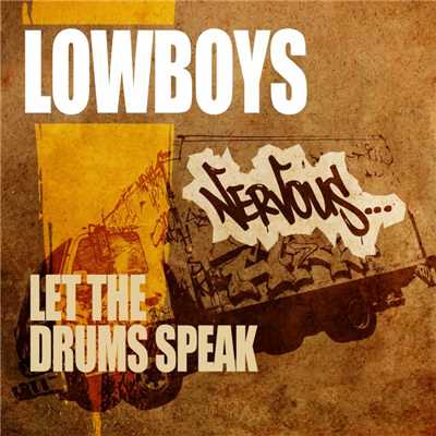 Let The Drums Speak (Original Mix)/Lowboys