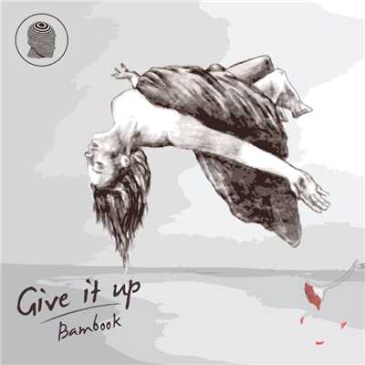 シングル/Give It Up (303 Mix)/Bambook