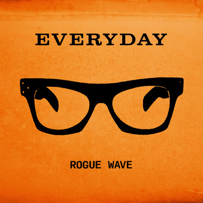 シングル/Everyday/Rogue Wave