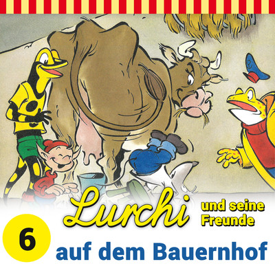 アルバム/Folge 6: Lurchi und seine Freunde auf dem Bauernhof/Lurchi und seine Freunde