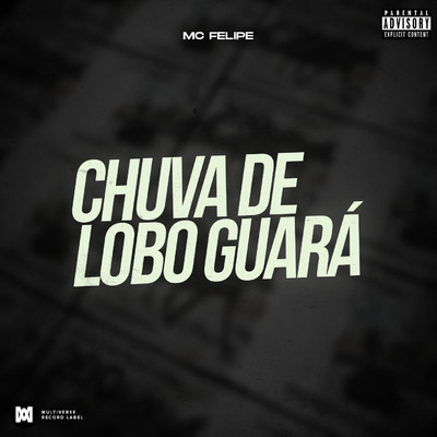シングル/Chuva de Lobo Guara/MC Felipe