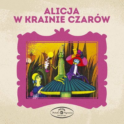 アルバム/Alicja w Krainie Czarow/Bajka Muzyczna