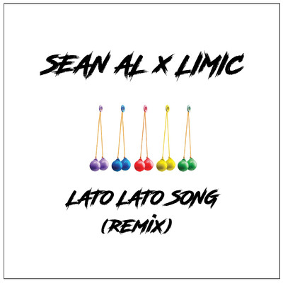 シングル/Lato Lato Song (LIMIC Remix)/Sean Al