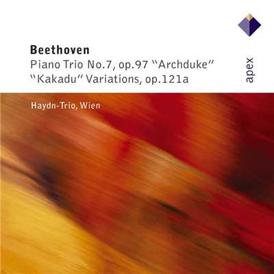 Beethoven: Piano Trio No. 7, Op. 97 ”Archduke” & ”Kakadu” Variations, Op. 121a/Haydn-Trio Wien