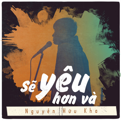 Se Yeu Hon Va/Nguyen Huu Kha