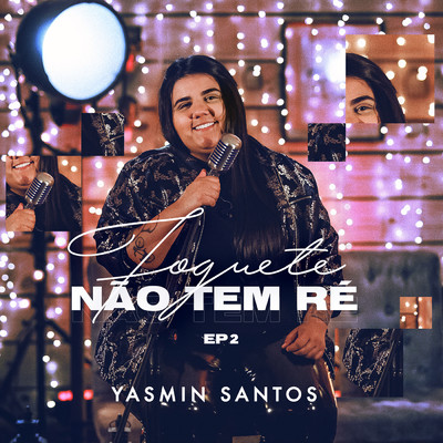 アルバム/Foguete Nao Tem Re - EP 2/Yasmin Santos
