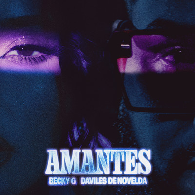AMANTES/Becky G／Daviles de Novelda