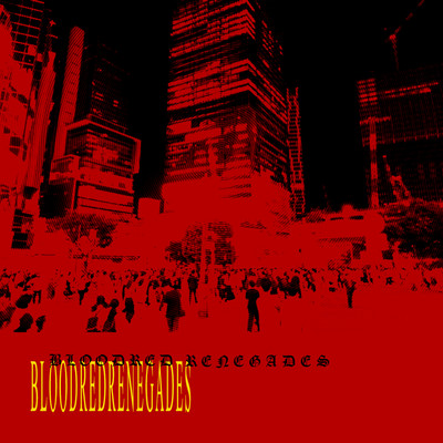 シングル/bloodred renegades/AKUTAGAWA FANCLUB