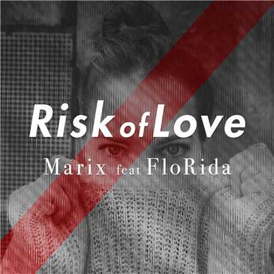 シングル/Risk Of Love (Ryan Riback Mix No Rap)/Marix