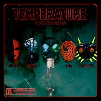 Temperature (feat. Lil Young 理由, BEREAL, AMA & Forest55)/EurytStellvr9999