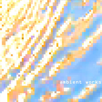 アルバム/Ambient Works/sssn