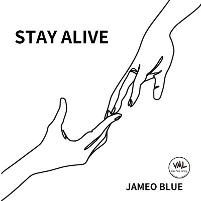 STAY ALIVE/Jameo Blue