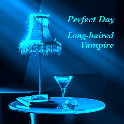 シングル/Perfect Day/Long-haired Vampire